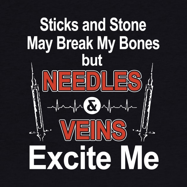 sticks and stone may break my bones but needles and vein excite me meme by hathanh2